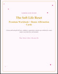 The Soft Life Reset™ Bundle