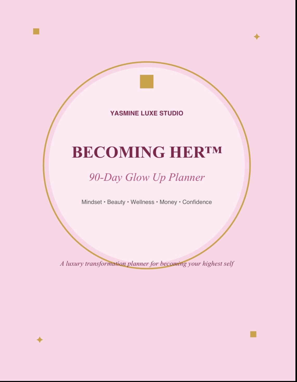 The Becoming Her™: 90-Day Glow Up Planner